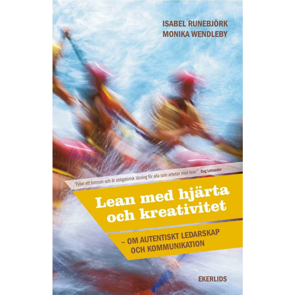 Lean med hjärta och kreativitet : om autentiskt ledarskap och kommunikation (bok, danskt band)