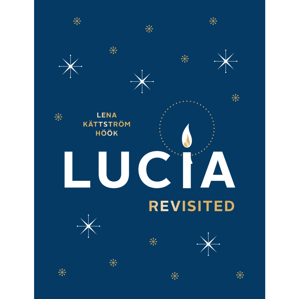 Lucia revisited (bok, danskt band, english) Lena Kättström Höök