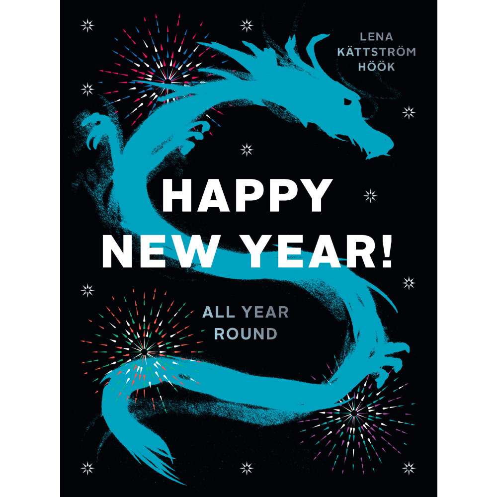 Happy New Year! : All Year Round (bok, danskt band, english) Lena Kättström Höök