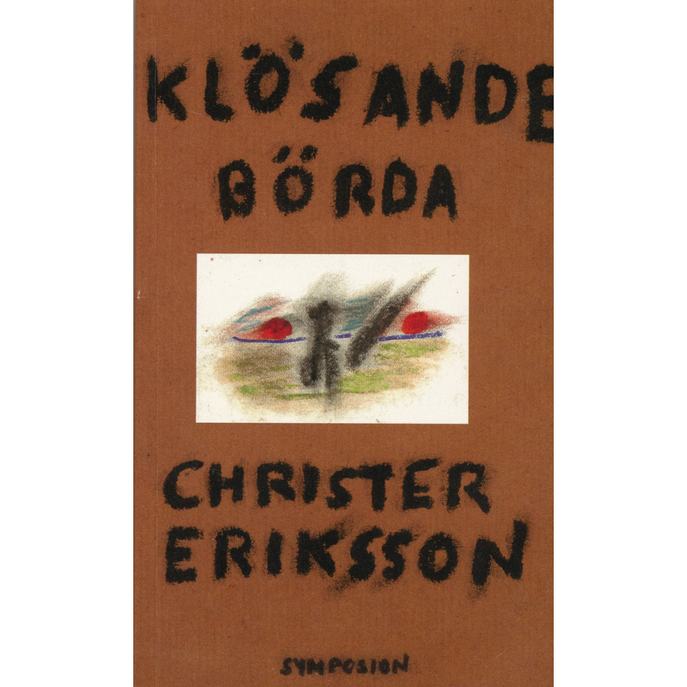 Klösande börda : minnet lägger pussel (häftad) Christer Eriksson