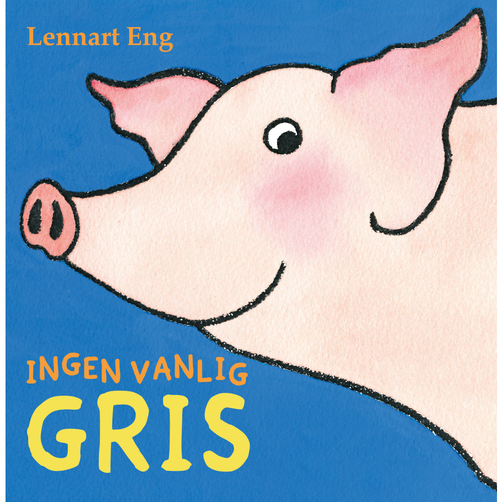 Ingen vanlig gris (bok, kartonnage) Lennart Eng