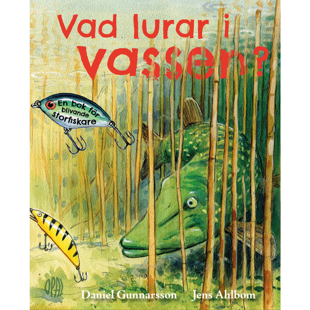 Vad lurar i vassen? : en bok för blivande storfiskare (inbunden) Daniel Gunnarsson