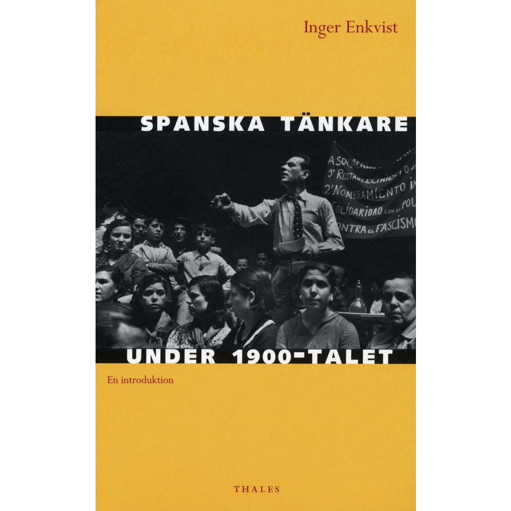 Spanska tänkare under 1900-talet : en introduktion (häftad) Inger Enkvist