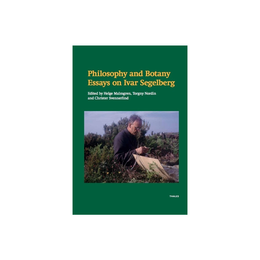 Philosophy and botany : essays on Ivar Segelberg (inbunden, english) Jan Almäng