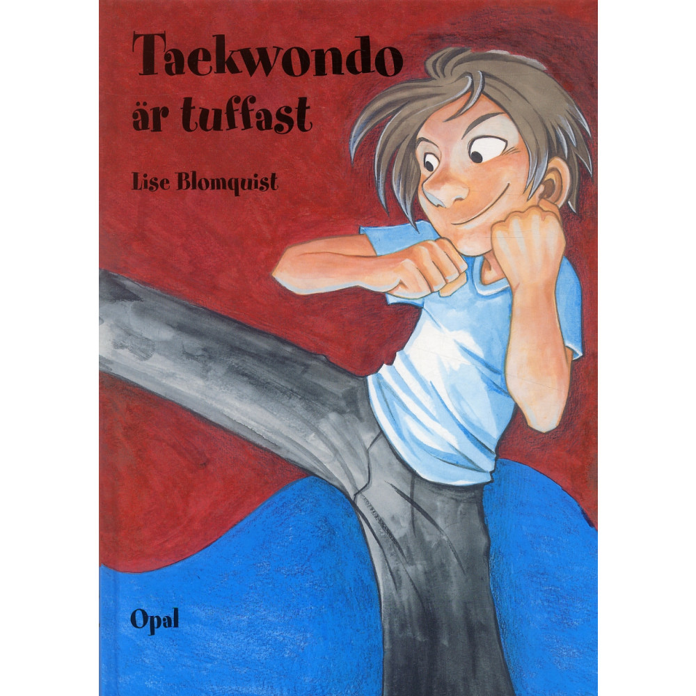 Taekwondo är tuffast (inbunden) Lise Blomquist