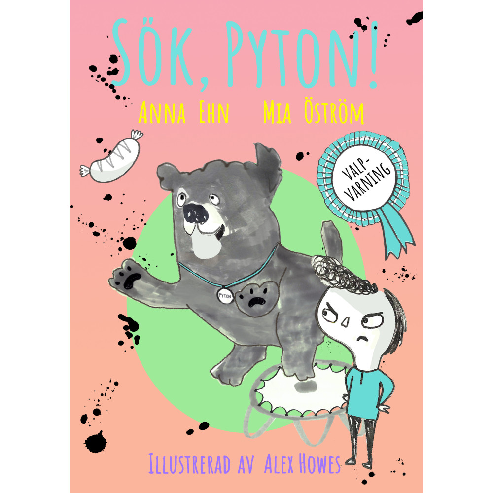 Sök Pyton! : (valp + studsmattor = jättedålig idé) (inbunden) Anna Ehn