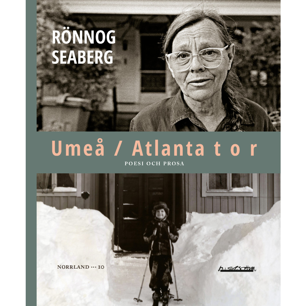 Umeå / Atlanta t o r : poesi och prosa (bok, danskt band) Rönnog Seaberg