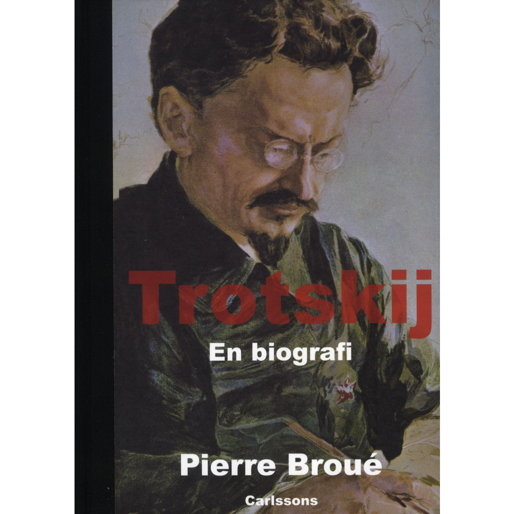 Trotskij : en biografi (inbunden) Pierre Broué