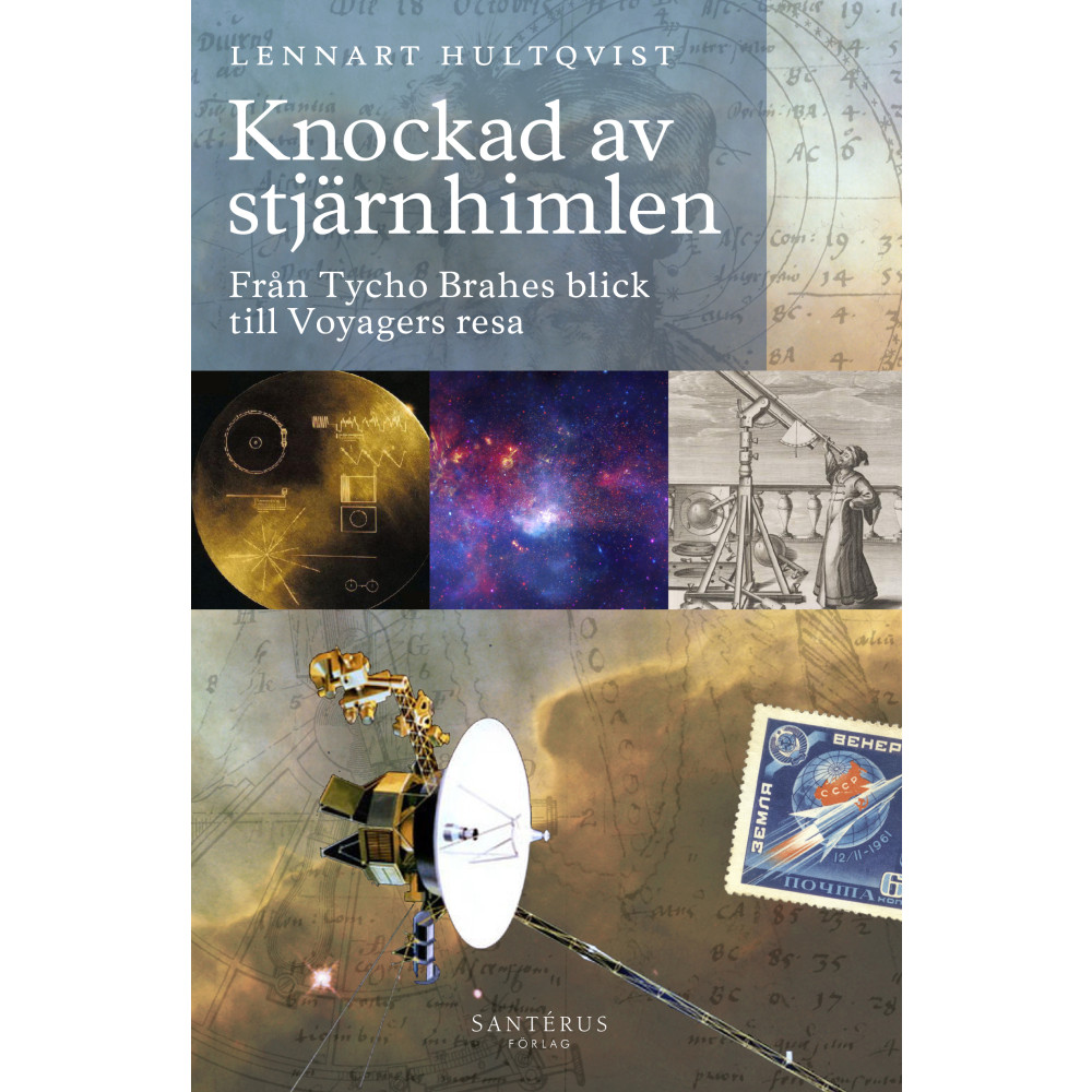 Knockad av stjärnhimlen: Från Tycho Brahes blick till Voyagers resa (inbunden)