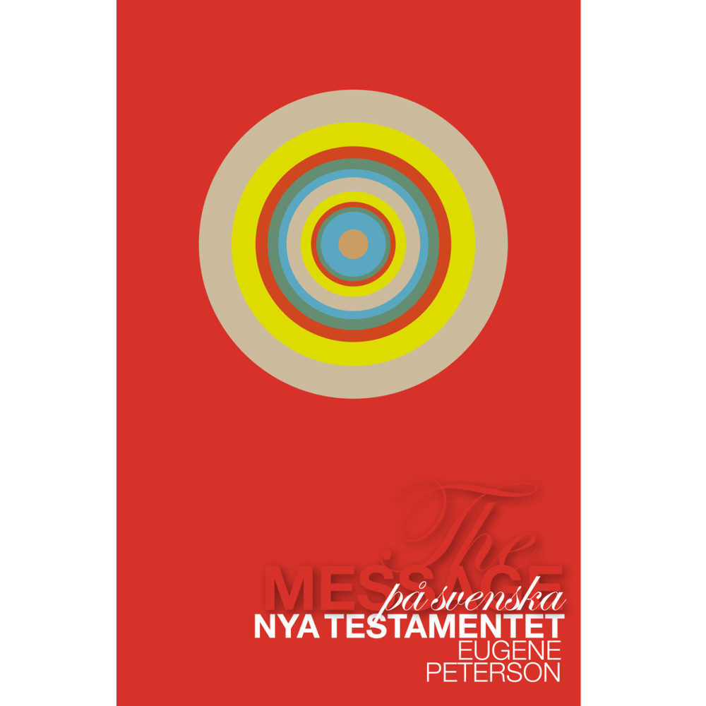 The Message på svenska : Nya Testamentet (inbunden) Eugene Peterson