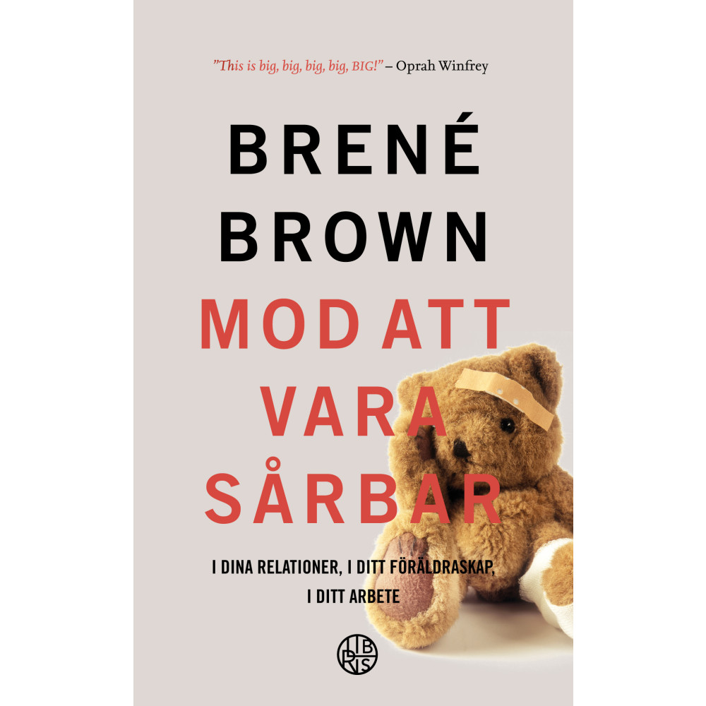 Mod att vara sårbar : i dina relationer, i ditt föräldraskap, i ditt arbete (pocket) Brene Brown