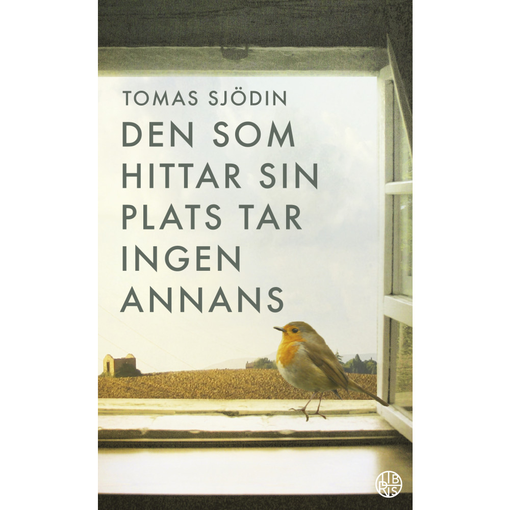 Den som hittar sin plats tar ingen annans (pocket) Tomas Sjödin