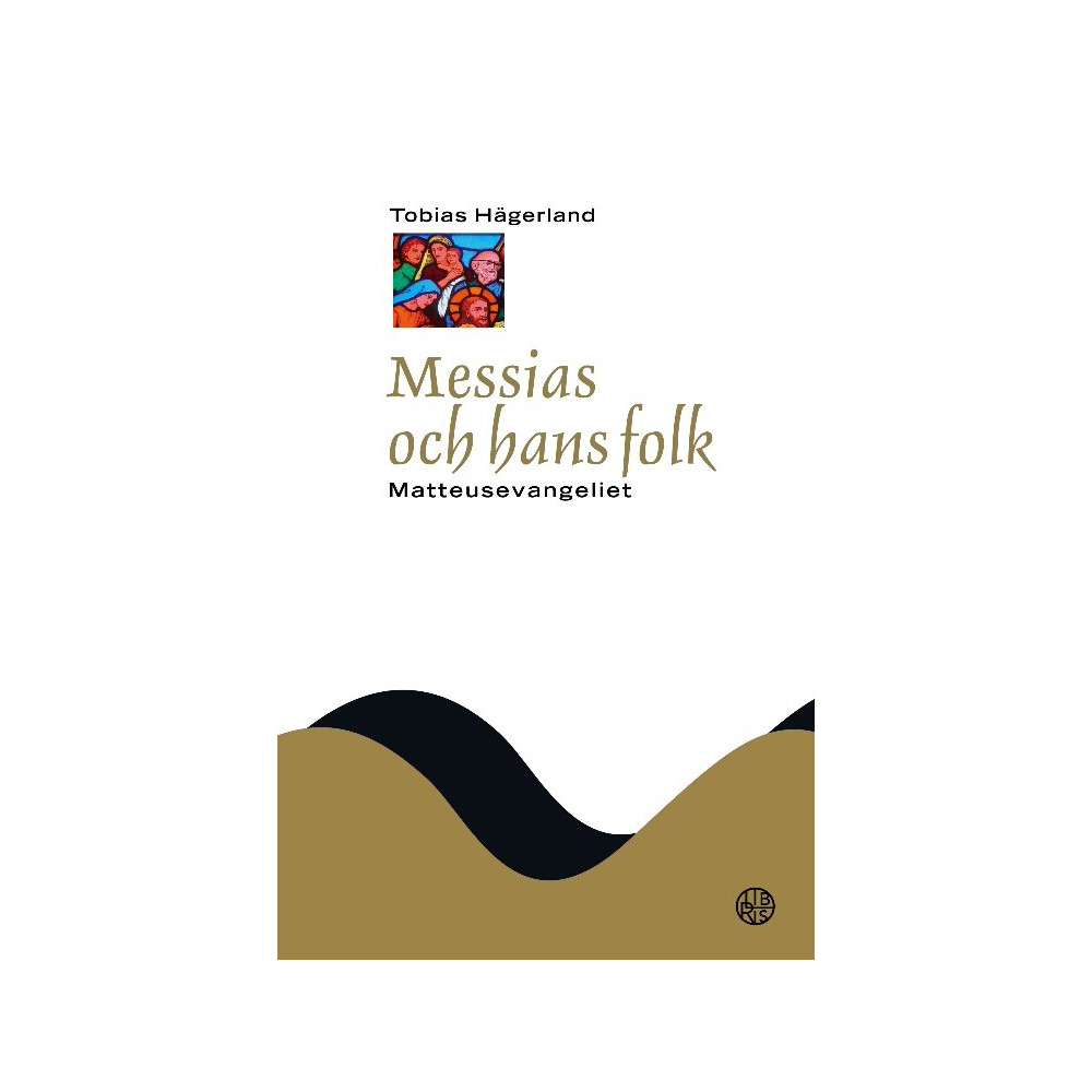 Messias och hans folk : Matteusevangeliet (inbunden)