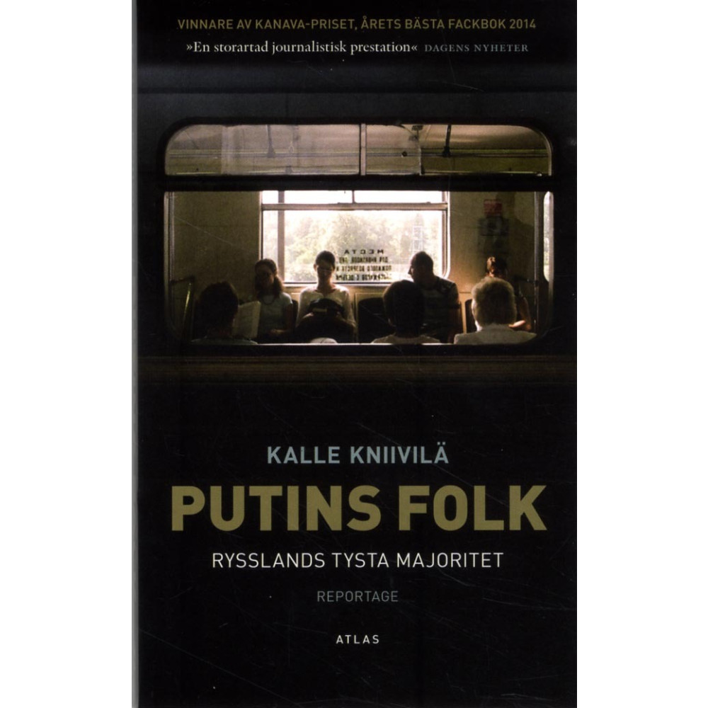 Putins folk : Rysslands tysta majoritet (pocket) Kalle Kniivilä