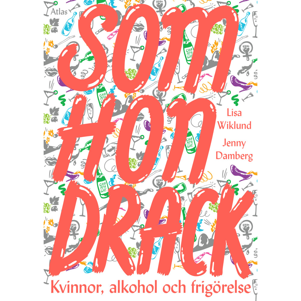 Som hon drack : kvinnor, alkohol och frigörelse (bok, danskt band) Jenny Damberg