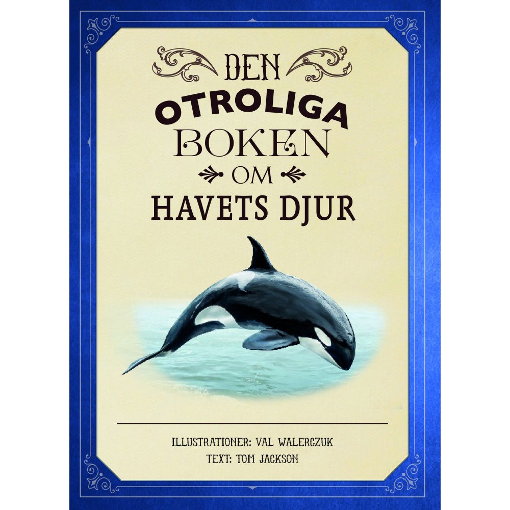 Den otroliga boken om havets djur (inbunden) Tom Jackson