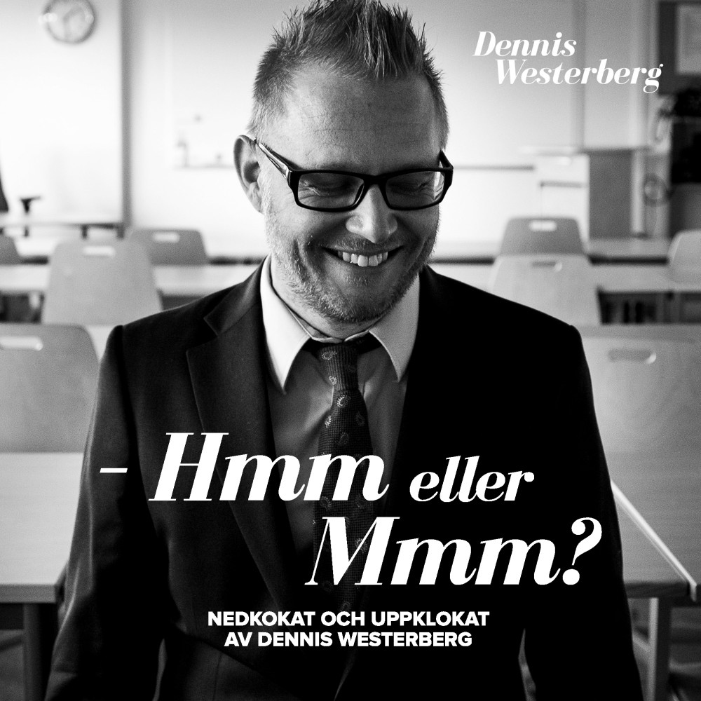 - Hmm eller mmm? : nedkokat och uppklokat av Dennis Westerberg (häftad) Dennis Westerberg