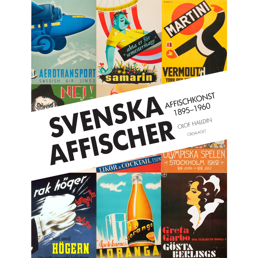 Svenska affischer : affischkonst 1895-1960 (inbunden) Ordalaget Bokförlag