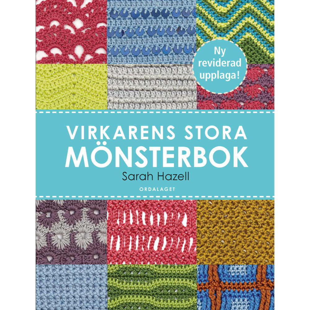 Virkarens stora mönsterbok : 200 användbara mönster med diagram och bilder (inbunden) Sarah Hazell
