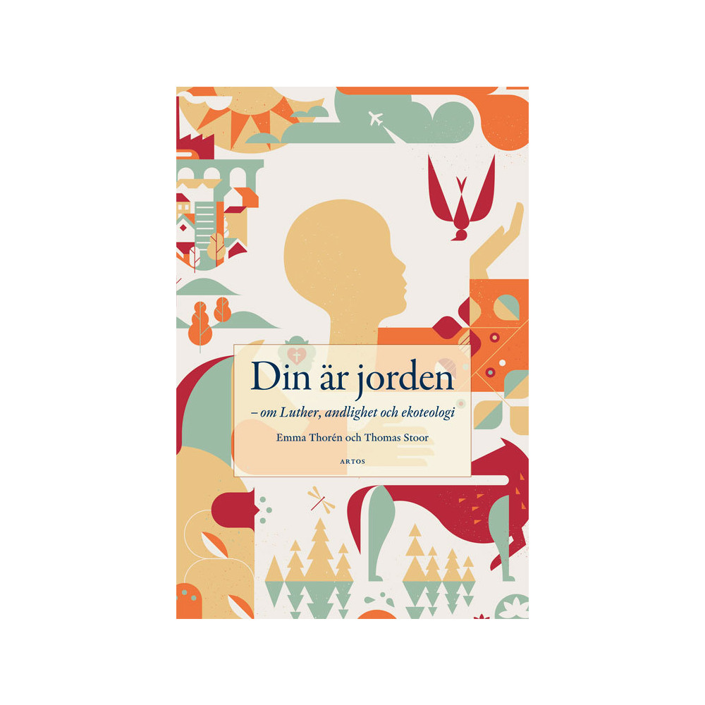 Din är jorden - Om Luther, andlighet och ekoteologi (inbunden) Thomas Stoor