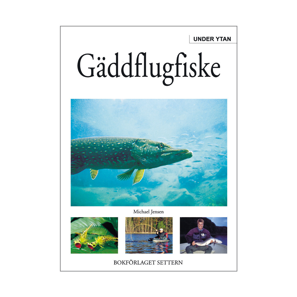Gäddflugfiske - Under ytan (inbunden) Bokförlaget Settern