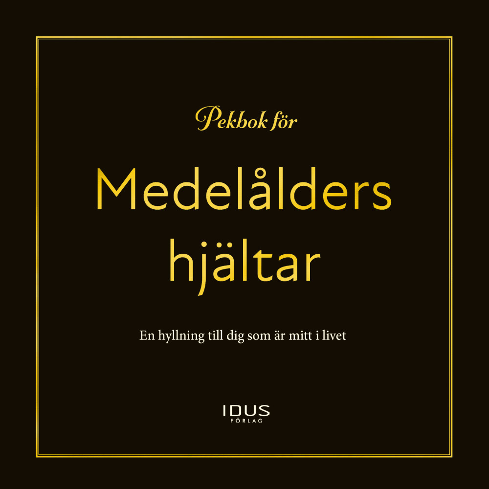 Pekbok för medelålders hjältar (inbunden) Idus Förlag