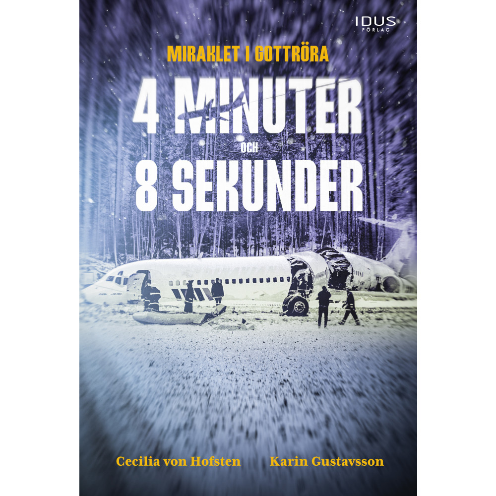 4 minuter och 8 sekunder : miraklet i Gottröra (bok, danskt band) Cecilia von Hofsten