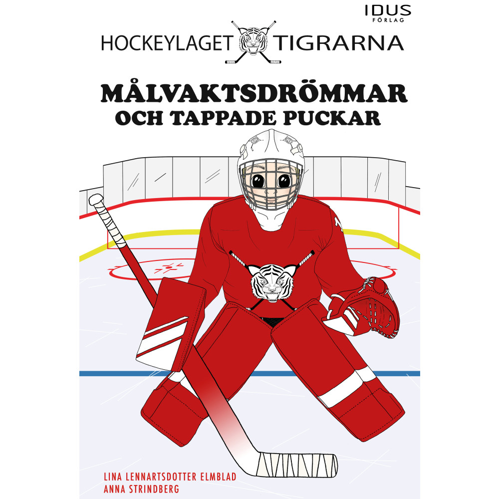Målvaktsdrömmar och tappade puckar (inbunden) Lina Lennartsdotter Elmblad