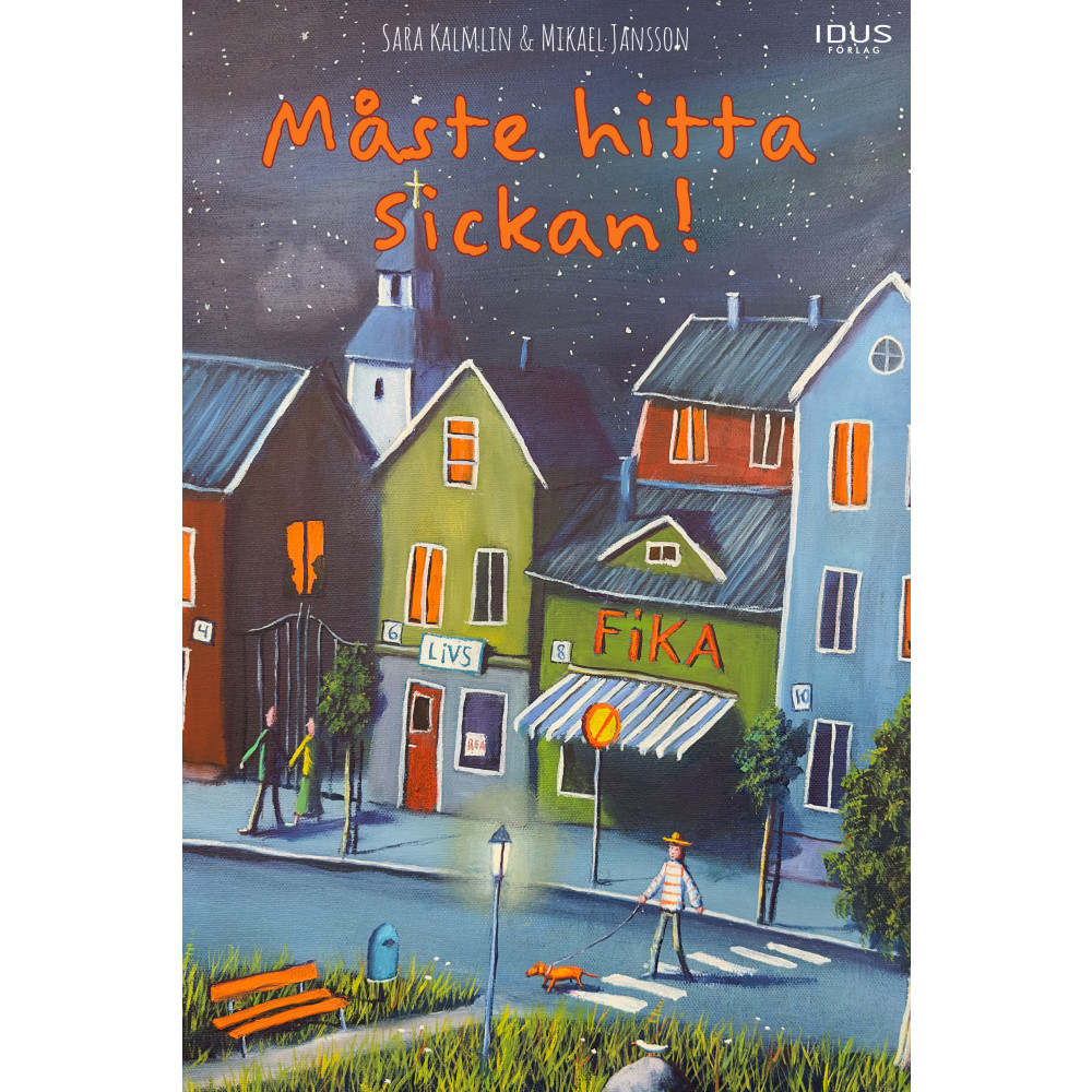 Måste hitta Sickan! (inbunden) Sara Kalmlin