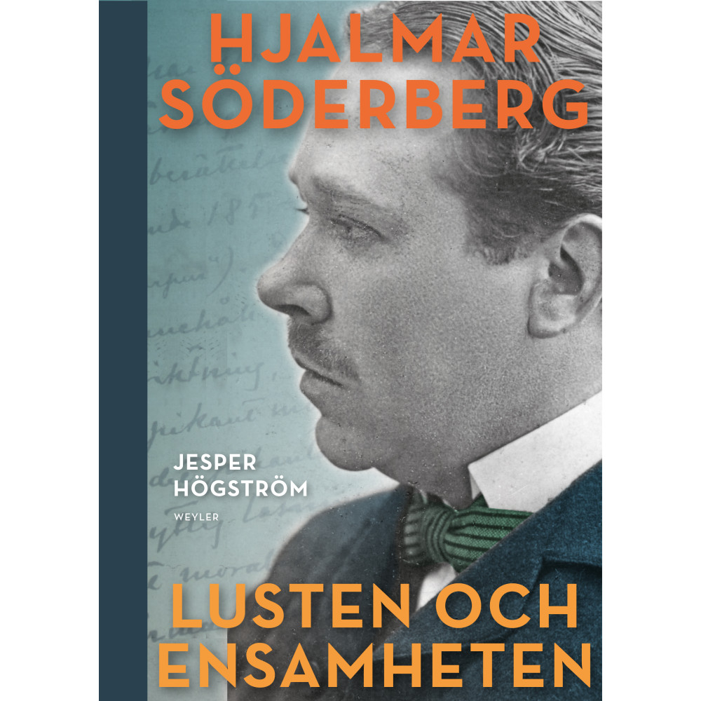 Lusten och ensamheten : En biografi över Hjalmar Söderberg (häftad)