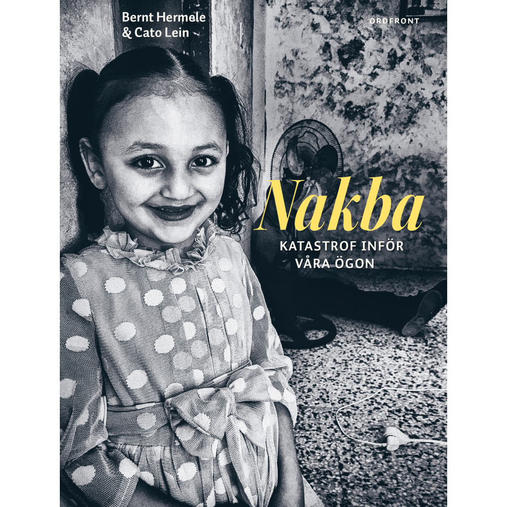 Nakba : katastrof inför våra ögon (inbunden)