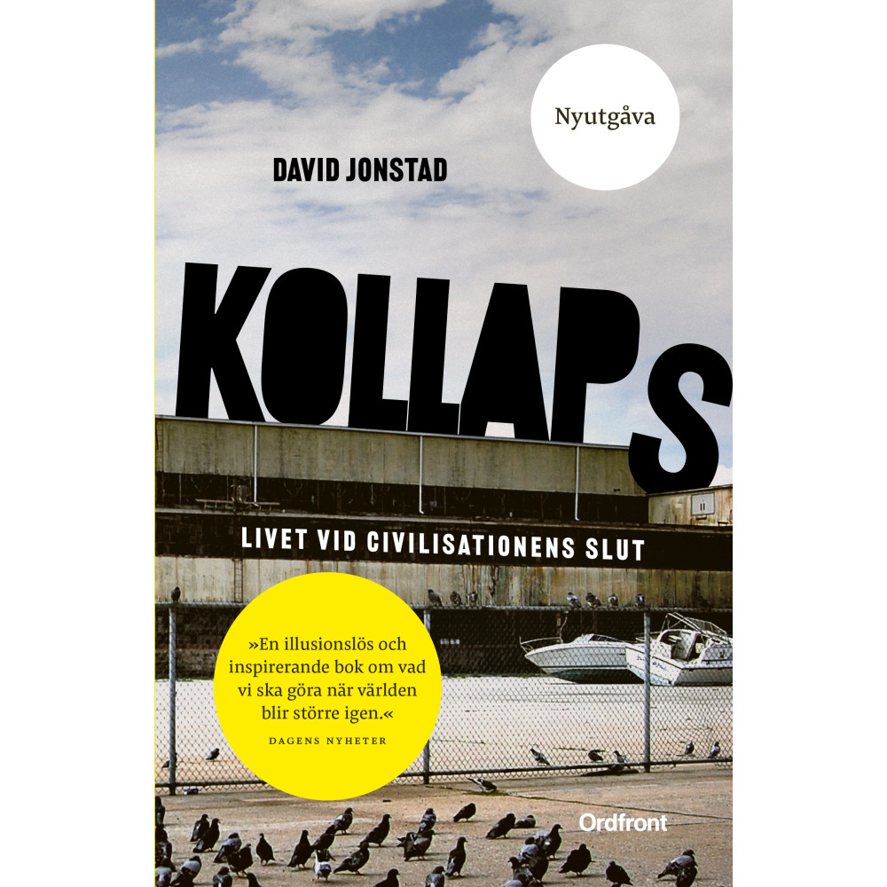 Kollaps : livet vid civilisationens slut (bok, danskt band)