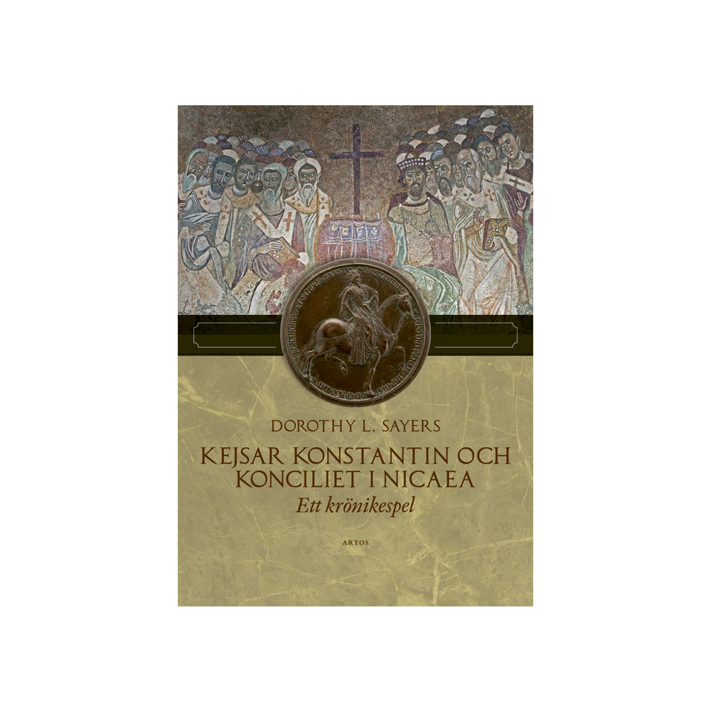 Kejsar Konstantin och konciliet i Nicaea : ett krönikespel (bok, danskt band) Dorothy L Sayers