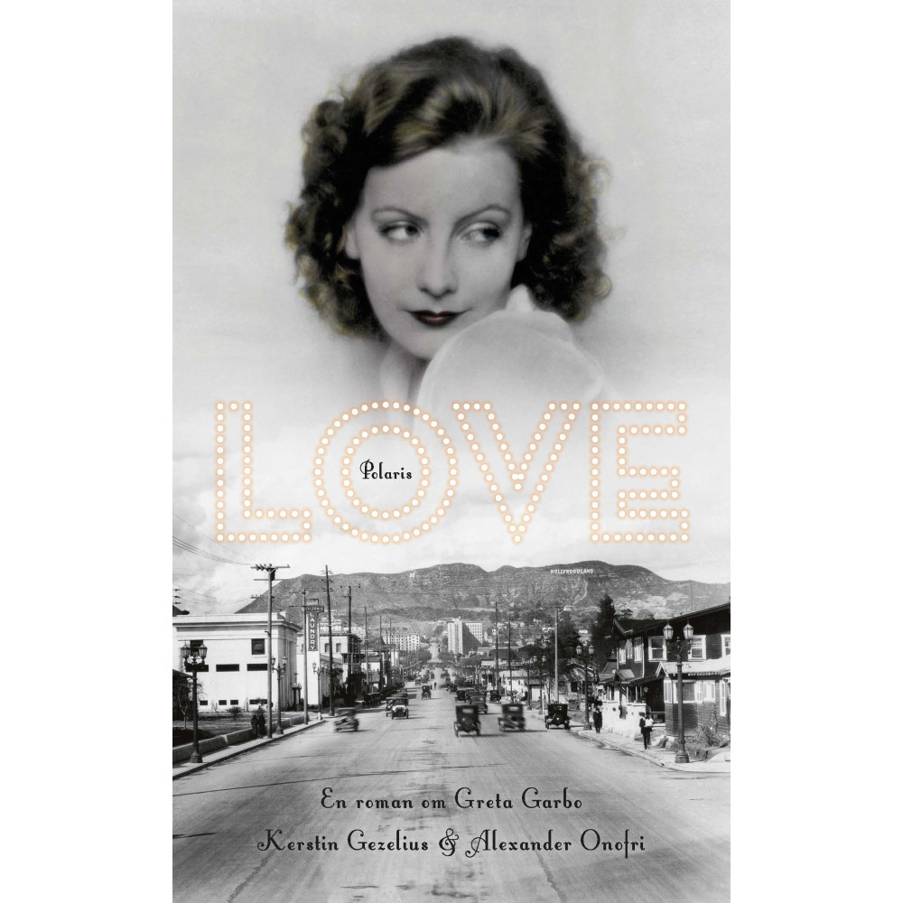 Love : en roman om Greta Garbo (pocket) Kerstin Gezelius