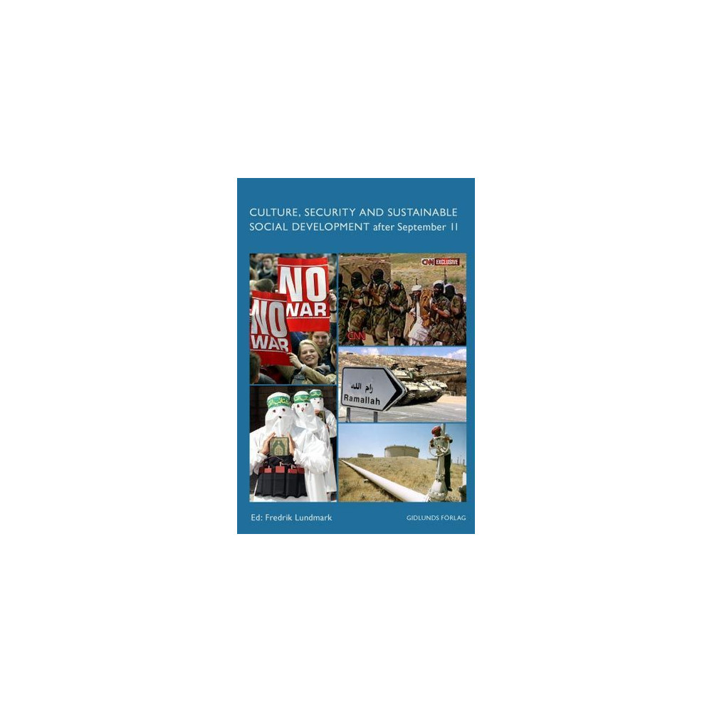 Culture, security and sustainable social development after September 11 (häftad, english) Gidlunds förlag