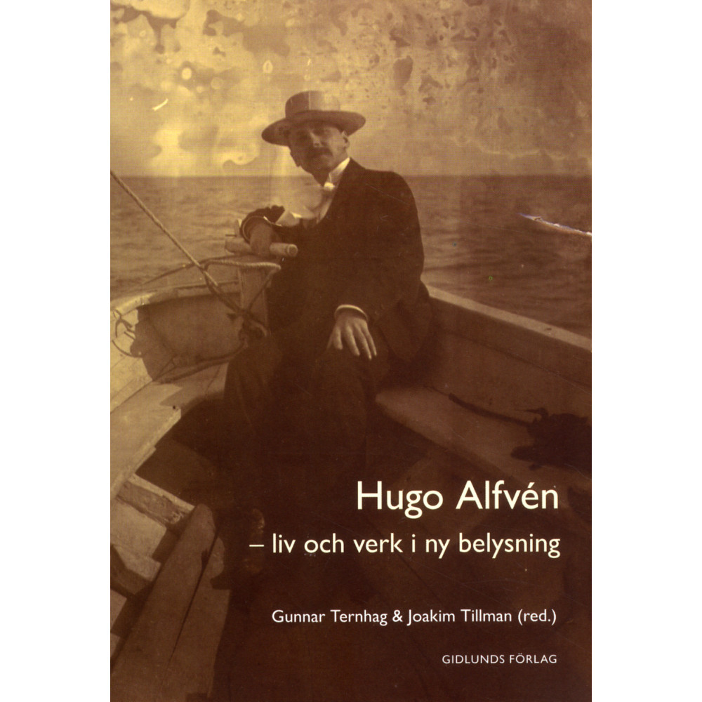 Hugo Alfvén : liv och verk i ny belysning (bok, flexband)