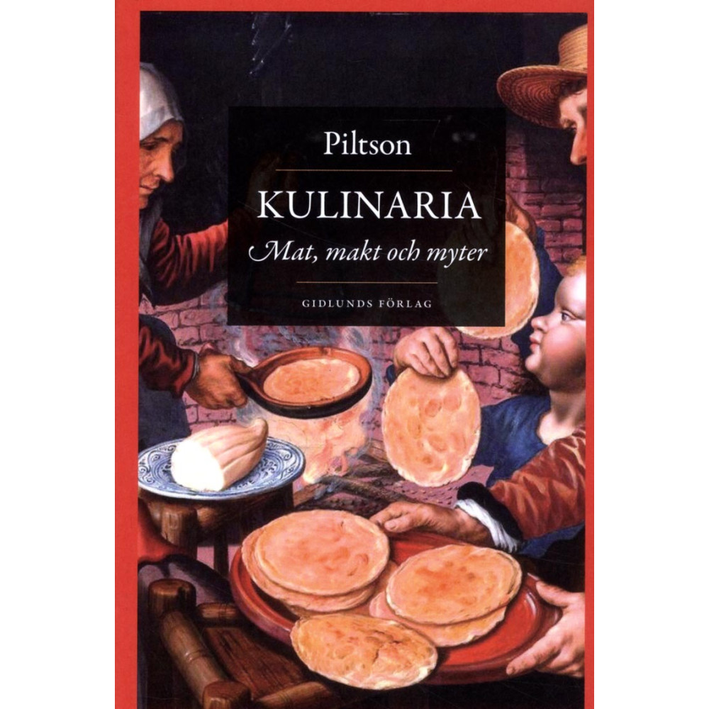 Kulinaria : mat, makt och myter (bok, danskt band) Piltson