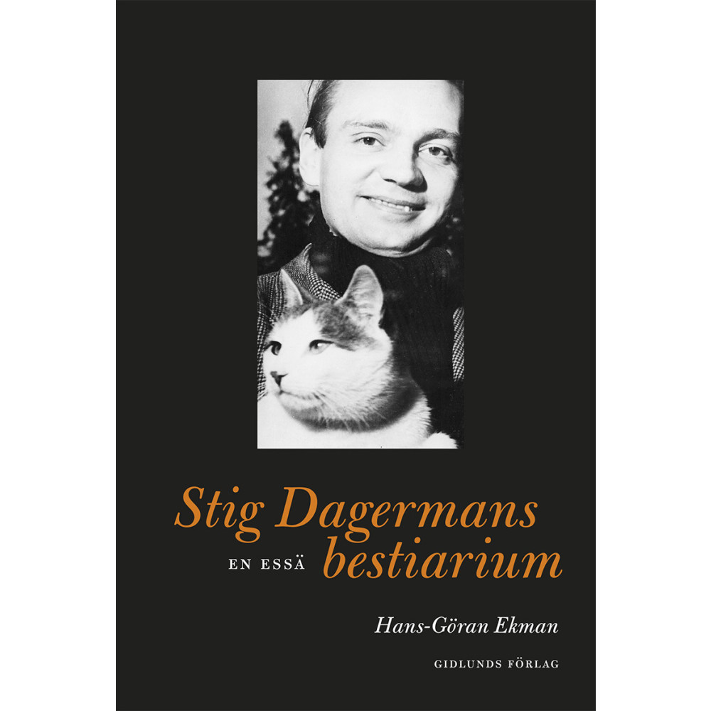 Stig Dagermans bestiarium : En essä (bok, danskt band) Hans-Göran Ekman