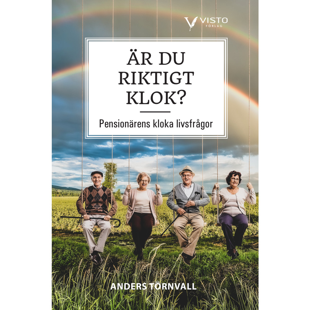 Är du riktigt klok? : pensionärens kloka livsfrågor (bok, danskt band) Anders Törnvall