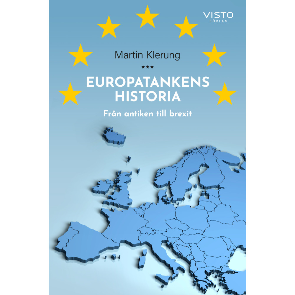 Europatankens historia : från antiken till brexit (bok, danskt band) Martin Klerung