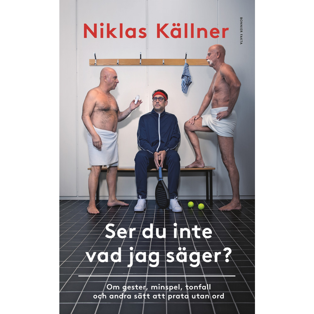 Ser du inte vad jag säger? : om gester, minspel, tonfall och andra sätt att prata utan ord (bok, kartonnage) Niklas Källner