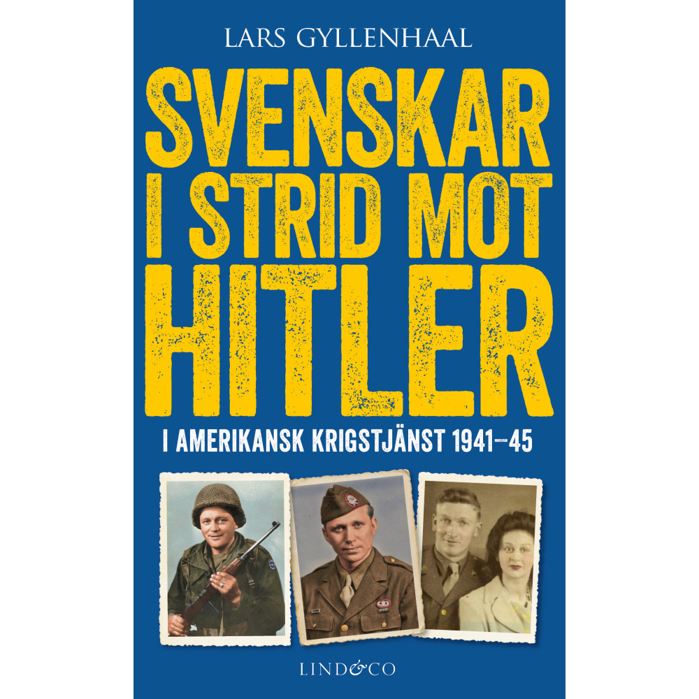 Svenskar i strid mot Hitler : i amerikansk krigstjänst 1941-45 (pocket) Lars Gyllenhaal