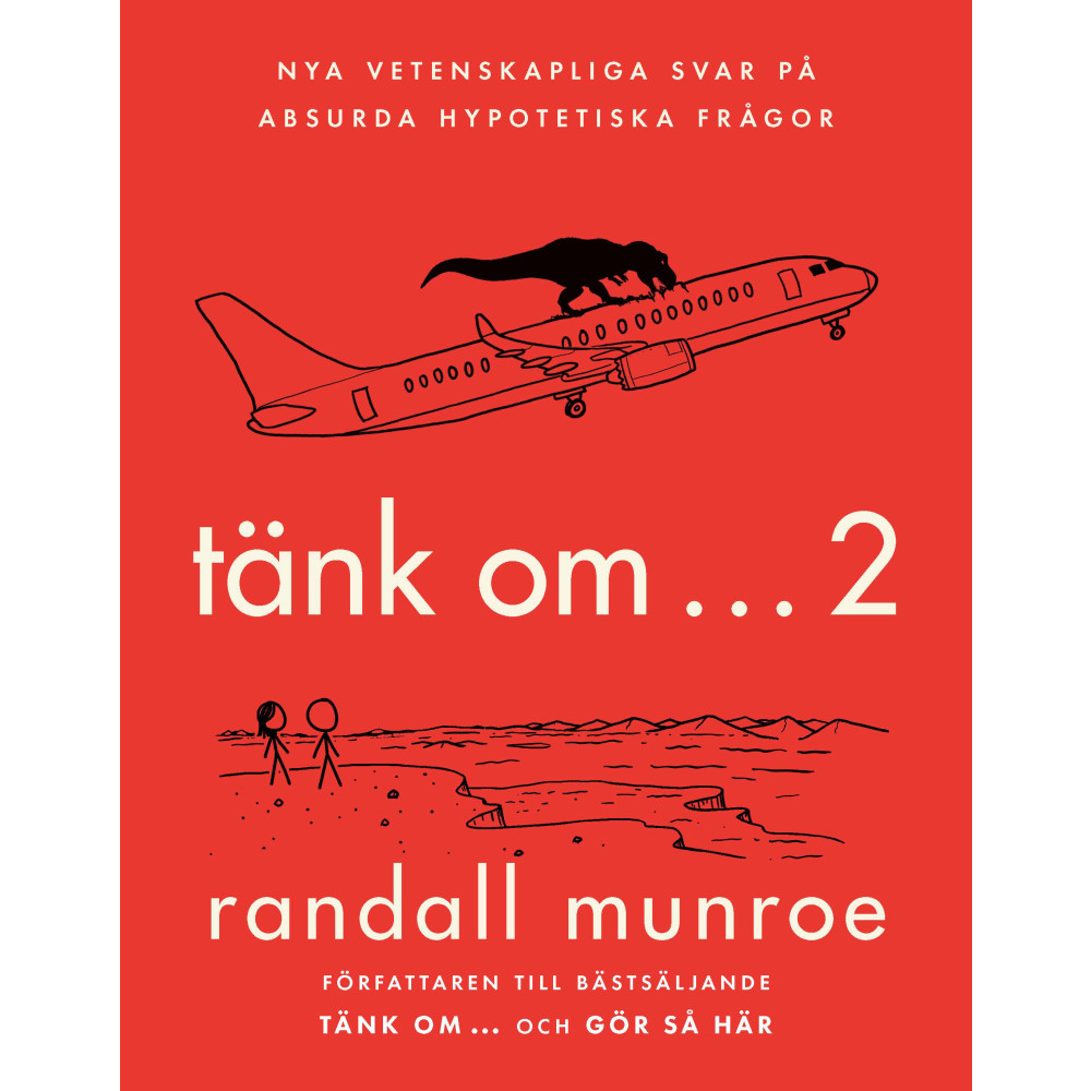 Tänk om ... 2 : nya vetenskapliga svar på absurda hypotetiska frågor (inbunden)