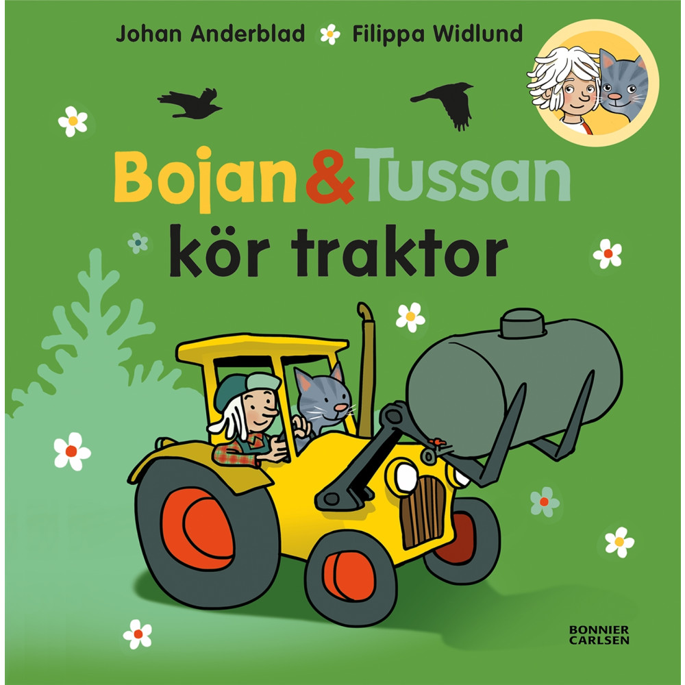 Bojan och Tussan kör traktor (inbunden) Johan Anderblad