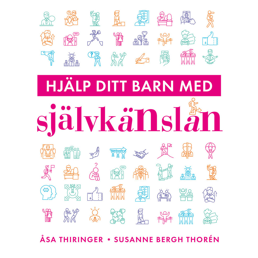 Hjälp ditt barn med självkänslan (bok, flexband) Susanne Bergh Thorén