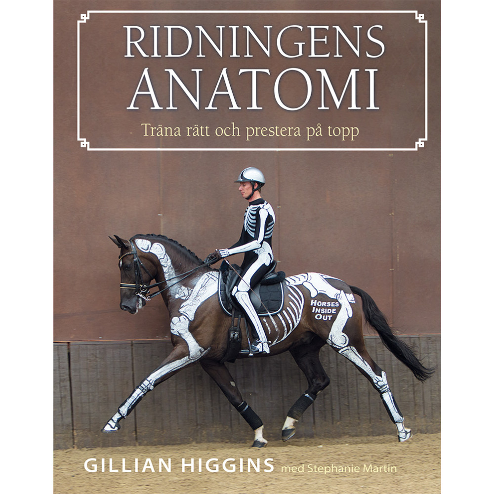 Ridningens anatomi : träna rätt och prestera på topp (bok, flexband) Gillian Higgins