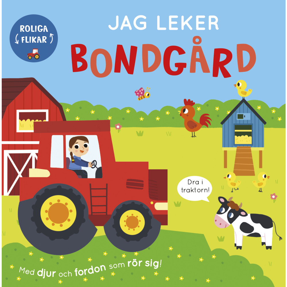 Jag leker bondgård : Med djur och fordon som rör sig (bok, board book) Bobbie Brooks
