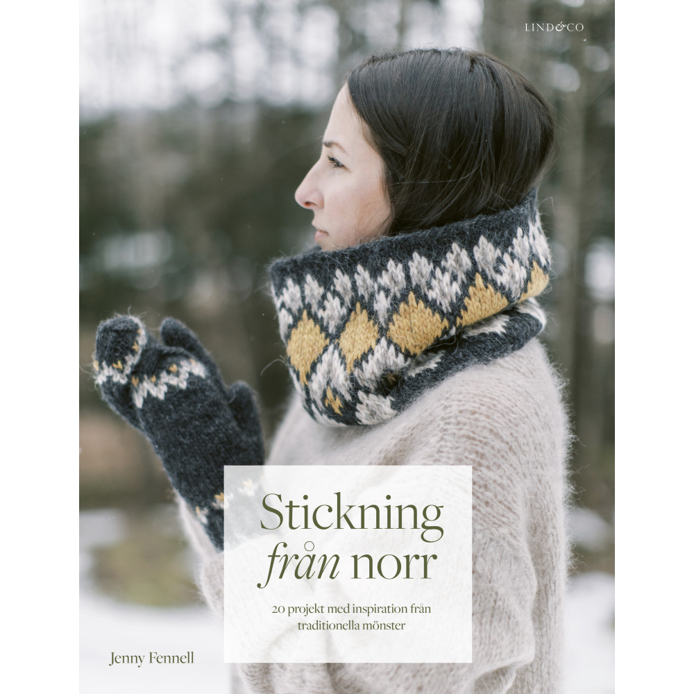Stickning från norr : 20 projekt med inspiration från traditionella mönster (inbunden) Jenny Fennell