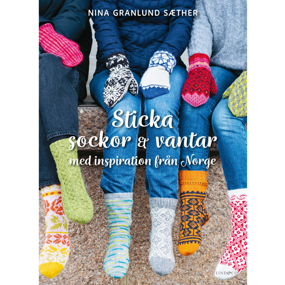 Sticka sockor och vantar  : med inspiration från Norge (inbunden) Nina Granlund Sæther