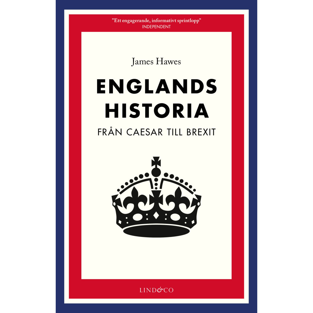 Englands historia : från Caesar till Brexit (inbunden) James Hawes